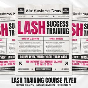 May include: A white flyer titled The Business News featuring Lash Success Training in large pink text. It lists course details, including sanitation, application methods, and business growth resources, with a date of June 16, 2026, and contact info.
