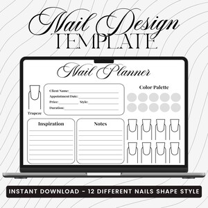 Pode incluir: Um laptop exibe um modelo de design de unhas com o texto "Nail Design TEMPLATE" e "Nail Planner". O modelo inclui seções para informações do cliente, paleta de cores, inspiração e notas, juntamente com 12 estilos de formato de unhas. A parte inferior diz "INSTANT DOWNLOAD - 12 DIFFERENT NAILS SHAPE STYLE."