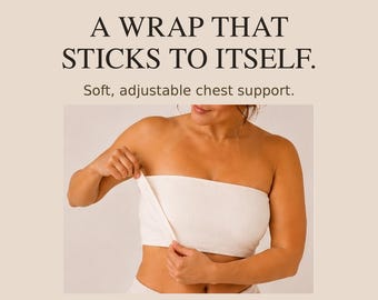 May include: A white, strapless chest wrap with a self-adhesive design. The text above the wrap reads: A WRAP THAT STICKS TO ITSELF. Soft, adjustable chest support. The wrap is shown being adjusted by hand, featuring a plain, textured fabric.