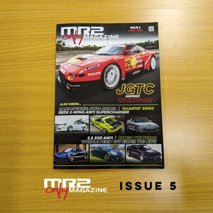 May include: MR2 Only Magazine, Issue 5, June 2023.  The cover features a red Toyota MR2 race car with the words "JGTC Inspired Work of Art" printed on the cover.  The magazine also features articles about rare Toyota MR2 models, including the SW20 Spyder, the AW11 Supercharger, and the 20V Silver Top AW11.