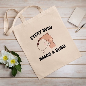 Every Dudu Need A Bubu, Reusable Bag, Cotton Canvas Tote Bag, Peach and Goma, Gift For Her For Him, PandaBear