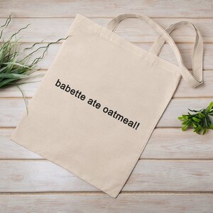 Babette Ate Oatmeal!, Öko-Einkaufstasche, wiederverwendbar, Baumwoll-Canvas-Einkaufstasche, nachhaltige Tasche, perfektes Geschenk, Gilmore Girls TV-Serie