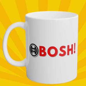Bosh! / tazza meme divertente / tazza da caffè da 11 once regalo presente