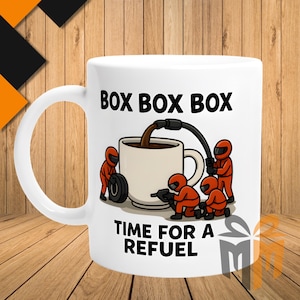Box Box Box! | Formula One | F1 Quote Fan Mug | funny meme mug | 11oz coffee mug gift present