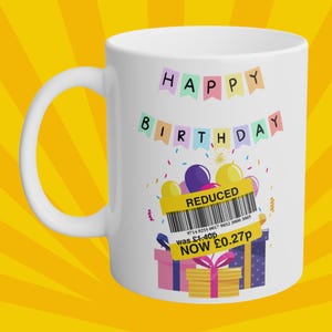 Buon compleanno Etichetta ridotta / tazza meme divertente / regalo tazza da caffè da 11 once