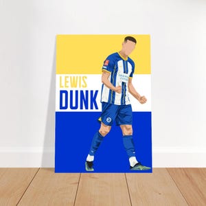 Lewis dunk | brighton | football fan poster (sizes a4, a3, a2, a1, a0)
