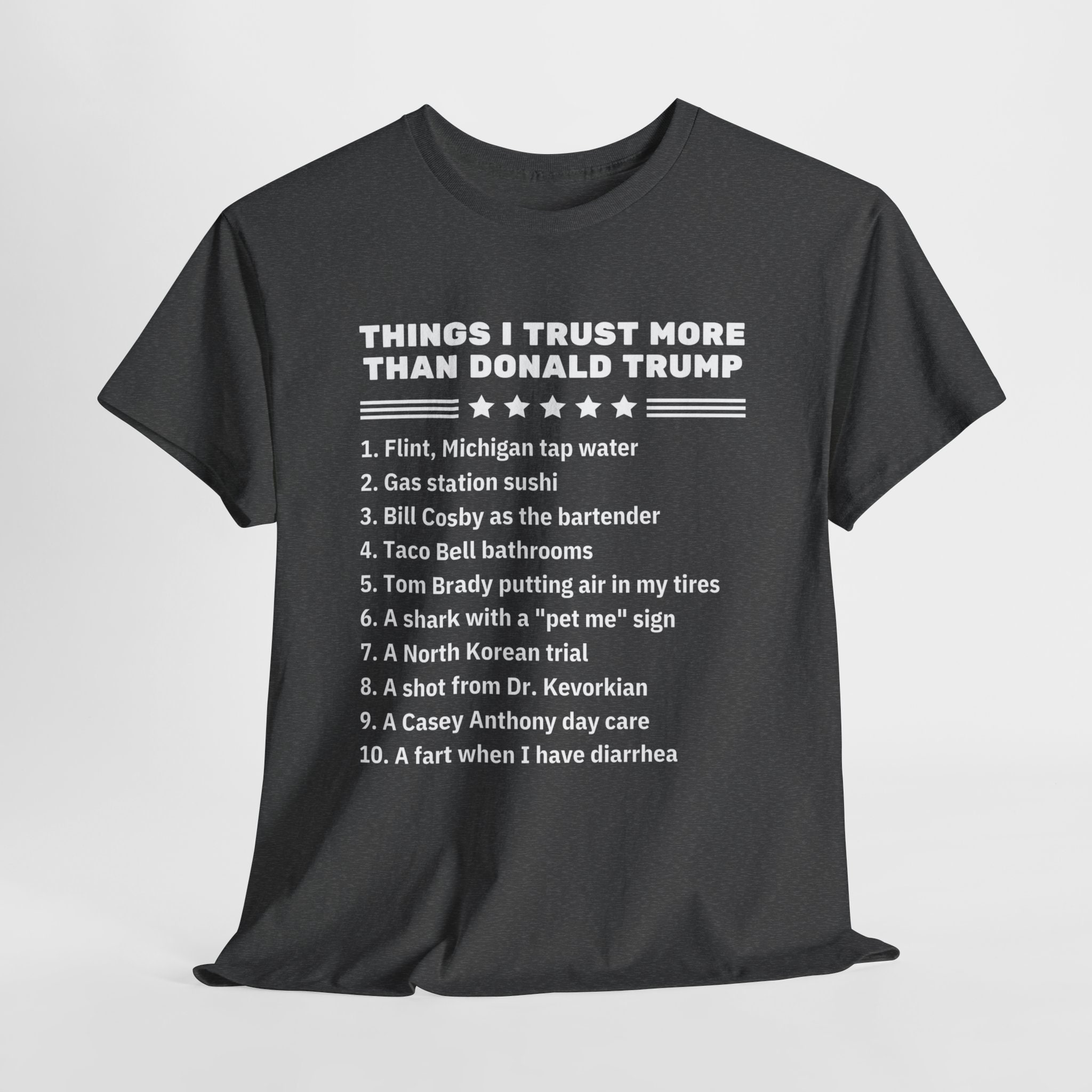 Things I Trust More Than Donald Trump Shirt, Funny Elections Tee