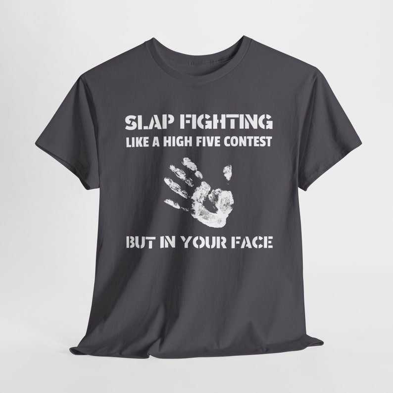 Slap Fighting Shirt Funny Slap Fight Tee like a High Five Contest, but
