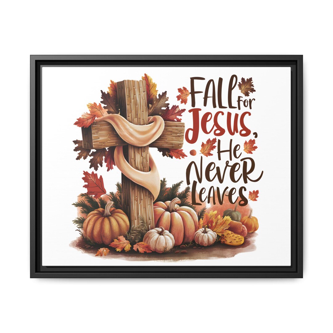Framed Wall Art - Fall for Jesus, Home Decor, Autumn Decor, Religious ...