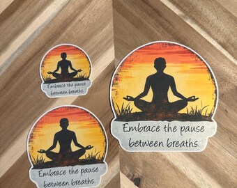 Meditation Sunset Sticker | Mindfulness Yoga Decal | "Embrace the pause between breaths" | Inspirational Quote Laptop Sticker