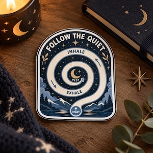 May include: A die-cut sticker featuring a dark blue night sky with a white spiral path. The text reads FOLLOW THE QUIET, INHALE, EXHALE, REST, and START. The design includes a crescent moon, stars, mountains, and pine trees in a nocturnal landscape.