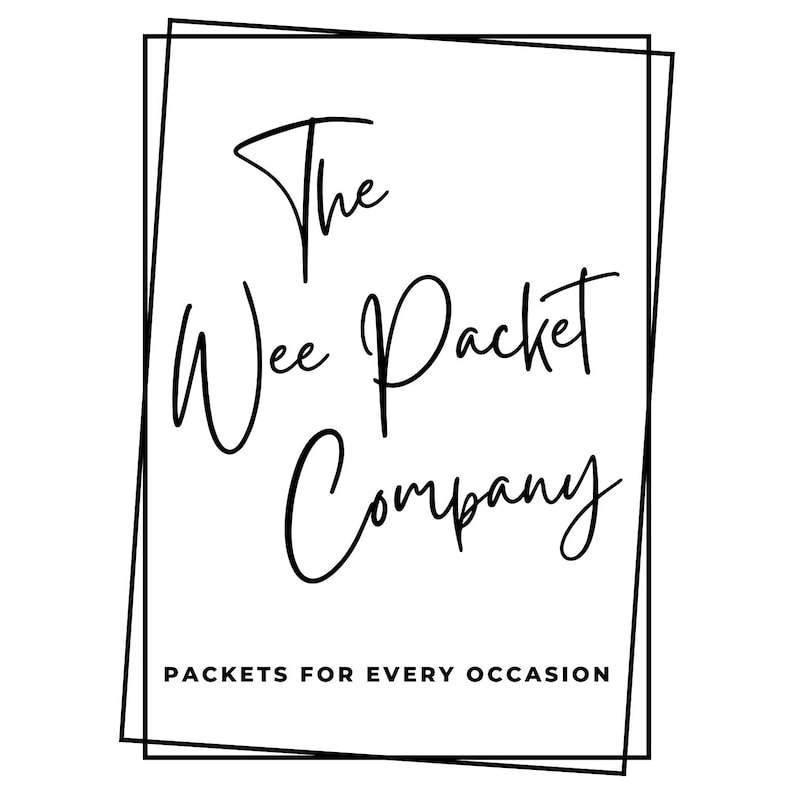 May include: A black and white logo featuring the text The Wee Packet Company in a stylized script font, enclosed within two overlapping rectangular frames. Below the main text, the phrase PACKETS FOR EVERY OCCASION is printed in a simple sans-serif font.