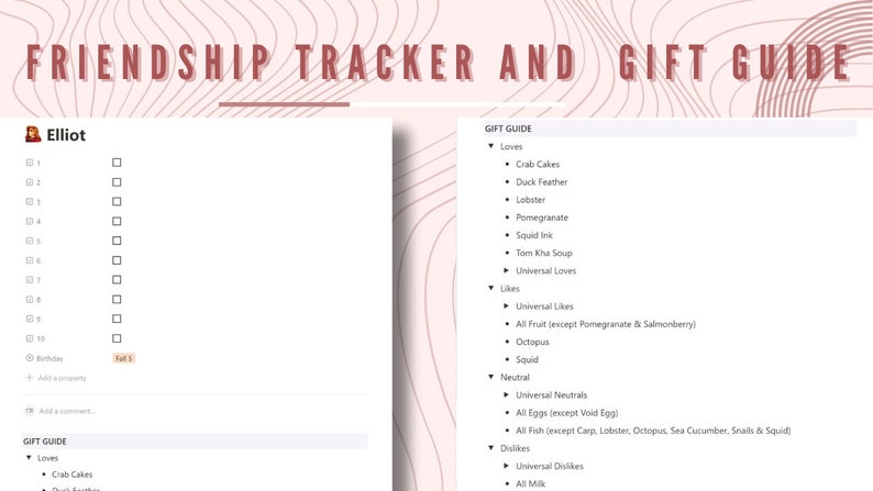 May include: A pink and white patterned background with the text "Friendship Tracker and Gift Guide". A white form with the title "Elliot" and a checklist with numbered items. A gift guide section with the headings "Loves", "Likes", "Neutral", and "Dislikes".