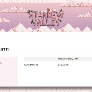 May include: A screenshot of a Stardew Valley game profile page. The page shows the name "Daffodil Farm" and the farm information, including the farm name "Daffodil", gold amount of 25,147, and year 1.
