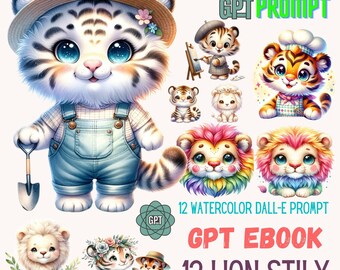 May include: A digital illustration of a white tiger wearing a blue overall and a straw hat. The tiger is holding a small shovel. The image also includes other illustrations of tigers and lions in various poses and styles. The text "CHAT GPT PROMPT", "12 WATERCOLOR DALL-E PROMPT", "GPT EBOOK", and "12 LION STILY" is included in the image.