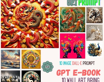 wall art bring good fortune dall e Prompts, DALL-E ChatGPT v4 Prompt Guide, Instant Download Pdf for Creatives, Customizable Prompts