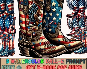 DALL-E Art Prompt Guide PDF - Create American Pride Cowboy Boots Art - Digital Guide for Designers & Sellers | ChatGPT V4.0 Command Tutorial