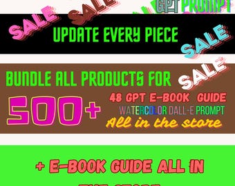 Puede incluir: Un gráfico promocional con la palabra "SALE" en varios colores y fuentes. El texto incluye "UPDATE EVERY PIECE", "BUNDLE ALL PRODUCTS FOR SALE", "500+" y "+ E-BOOK GUIDE ALL IN THE STORE". Texto adicional menciona "48 GPT E-BOOK GUIDE" y "WATERCOLOR DALL-E PROMPT".