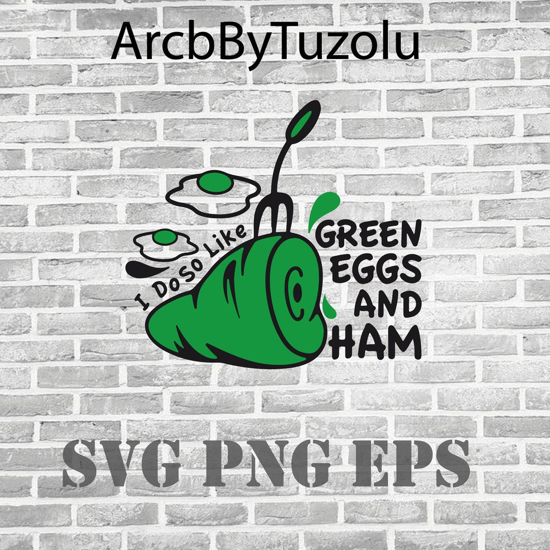 Green Eggs and Ham Svg I Do so Like Svg Graphic Designs Files - Etsy