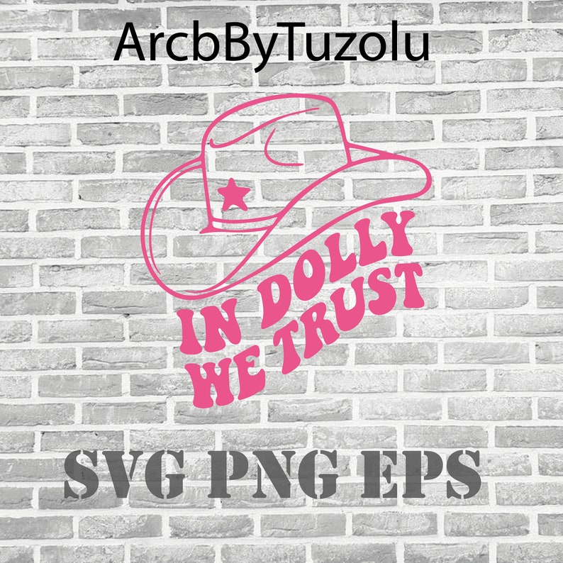 In Dolly We Trust Shirt SVG Design Digital Files image 1