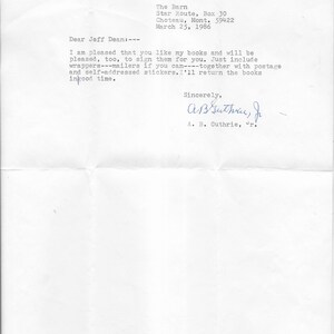 May include: A handwritten letter on white paper with blue ink. The letter is addressed to Jeff Dean and signed by A.B. Guthrie, Jr. The letter is dated March 25, 1986, and is from The Barn, Star Route, Box 30, Choteau, Mont. 59422.