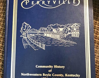 Perryville:  Community History Of Northwestern Boyle County, Kentucky, 1776 - 2000, Fresh, Clean, Bright Copy, Genealogy