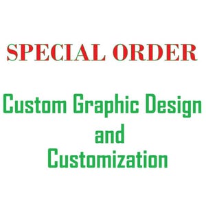 May include: A graphic design and customization service is advertised with the text "SPECIAL ORDER Custom Graphic Design and Customization" in red and green.