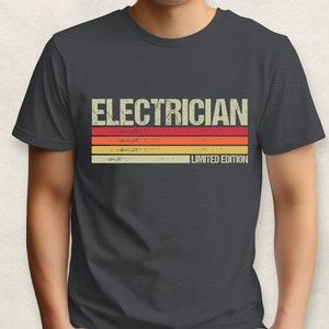 Electrician Limited Edition, Electrician Shirt, Journeyman, Husband Gift, Dad Gift, Funny Shirt, Electrician Job, Work Shirt, Wife Shirt