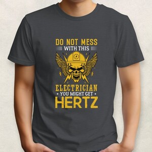 Don't Mess With This Electrician, Electrician Shirt, Husband Gift, Dad Gift, Funny Shirt, Electrician Job, Work Shirt, Funny Electrician