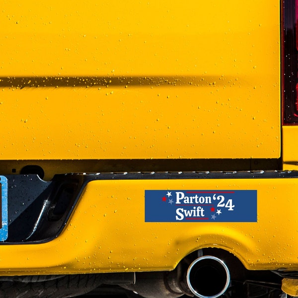 Dolly Parton Taylor Swift Presidential Bumper Sticker - Political Bumper Sticker