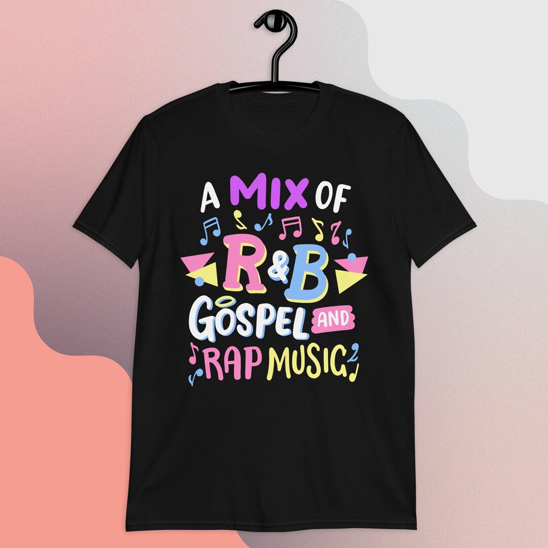 A Mix of R&B Gospel and Rap Music Tshirt, Rnb Gospel Rap Gift, Rnb Hip Hop Shirts, Soul Music