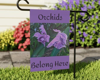 Orchids Garden Flag: Funny Welcome Sign, Flower Yard Art