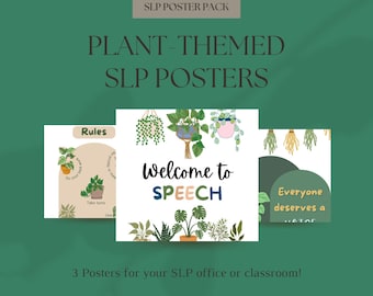 May include: Three plant-themed posters for speech therapy. The first poster has rules for speech therapy, the second poster says "Welcome to Speech" and the third poster says "Everyone deserves a voice".