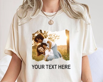Comfort Colors® Custom Photo Shirt, Bella Canvas Custom Photo Shirt, T-Shirt Photo, Photo Shirt, Custom Picture Shirt