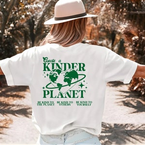 Create a Kinder Planet T-Shirt, Sweatshirt-Hoodie, Trendy Hoodie, Tumblr Hoodie, Aesthetic Hoodie, Perfect gift,Aesthetic Clothes,Trendy Y2k