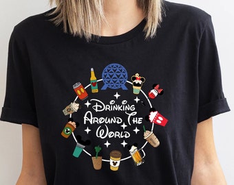 Drinking Around The World Tshirt, World Traveler Shirt, Disney Family Shirt, Epcot Disney Shirt, Holiday Shirt, Disney Trip tshirt