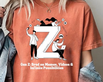 Comfort Colors® Gen Z TShirt Generation Z T-Shirt, Gen Z: Bred on Memes, Videos & Infinite Possibilities t-shirt, Generation Z Trendy shirt