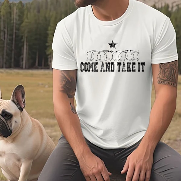 Come And Take It Barbed Wire Political Graphic T-Shirt, I Stand With Texas Razor Wire, Hold The Line Tee, Texan Support TShirt, TEXIT Shirts