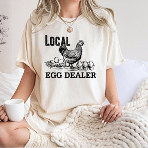 Comfort Colors® Local Egg Dealer Shirt, Chicken Shirt, Trendy Shirt, Gift For Farmer, Chicken Lover Shirt, Retro Chicken Shirt, Farm Shirt