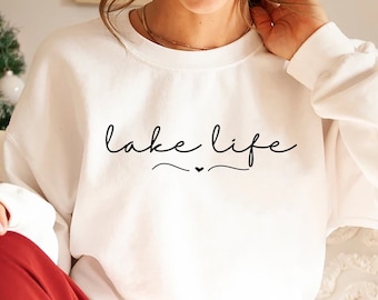 Lake Life Sweatshirt, Lake Shirt, On The Lake,Gift for Travel Lover, Gift for Adventurer, Vacation Shirts, Camper Shirt, Lake Vibes