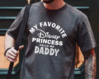 Comfort Colors® Dad Shirt, New Dad Gift, New Dad Shirt, Daddy Shirt, My Favorite Princess Calls Me Daddy Shirt, Vacation T-Shirt,Fathers day