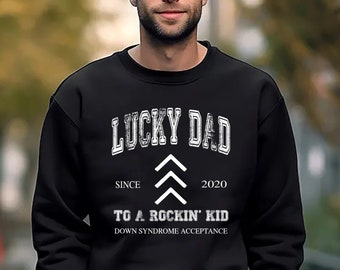Lucky Dad T Shirt, Down Syndrome Dad T-shirt, The Lucky Few Parent Shirt, Custom Down Syndrome Sweatshirt, Down Syndrome Awareness