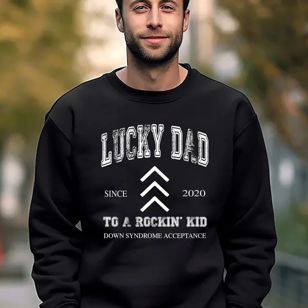 Lucky Dad T Shirt, Down Syndrome Dad T-shirt, The Lucky Few Parent Shirt, Custom Down Syndrome Sweatshirt, Down Syndrome Awareness