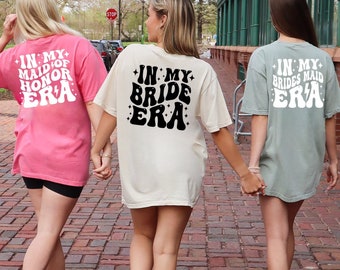 Comfort Colors® In My Bride Era Shirt, Bridesmaid Shirt, Trendy Bride Shirt, Maid of Honor Gift, Bridesmaid Gifts, Bachelorette Shirts.