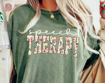 Speech Therapy Floral Shirt, SLP Shirt, Slp Shirt, Speech Pathologist, Speech Therapy, SLPA Aac Shirt, Speech Therapist Appreciation