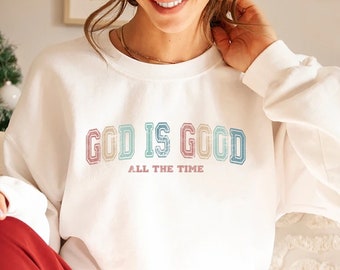 God Is Good All The Time Shirt, Easter Shirt, He is Risen Sweatshirt, Easter Religious Shirt, Bible Verse Easter Shirt, Easter Hoodie