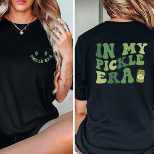 In My Pickle Era Shirt-Sweatshirt-Hoodie, Pickle Lover T-shirt, Funny Pickles Shirt, Pickle Jar Gift Sweater, Retro Pickle Sweatshirt