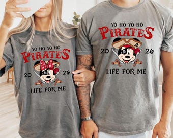 Yo Ho Yo Ho A Pirate's Life For Me 2026 Shirt, Disney Pirates Sweatshirt, Disney Mickey Minnie Pirate Themed Tee, Disney Pirate Cruise Gift