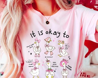 It is Okay to Valentine Shirt, Silly Goose Shirt, Motivational Shirt, Mental Health Shirt, Goose Lover Gift, Teacher Valentines Sweater
