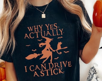 Comfort Colors® Yes I Can Drive A Stick Shirt, Funny Halloween Shirt, Halloween gift Tee, Halloween Shirt, Witch shirt, Halloween Tee